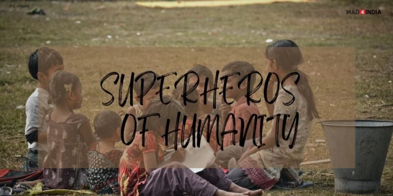‘Superheroes of Humanity’- These 6 NGOs & Their Initiatives, Makes This World A Better Place.